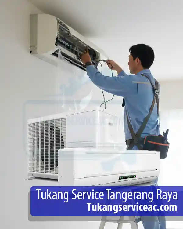 Tukang Service AC Area Tangerang & Tangerang Selatan